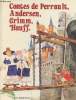 Contes de Perrault, Andersen, Grimm, Hauff : Le Chat botté - Le calife cigogne - Les Cigognes - Une cosse pour cinq - Sept d'un seul coup - Barbe ...