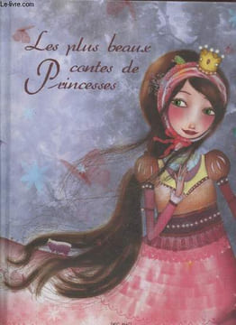 Les plus beaux contes de Princesses : La Belle au bois dormant - La princesse au petit pois - Peau d''Âne - La Belle et la Bête - Blanche Neige.. ...