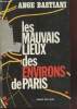 "Les mauvais lieux des environs de Paris (Collection : ""Les mauvais lieux"")". Bastiani Ange