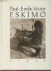 Eskimo. Victor Paul-Emile, Faye Claude