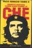 Ernesto Guevara, connu aussi comme Le Che. Taibo II Paco Ignacio
