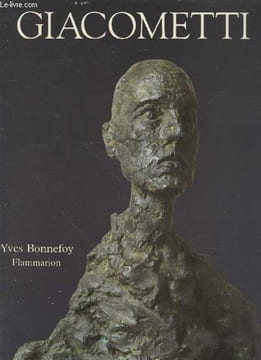 "Alberto Giacometti : Biographie d'une oeuvre (Collection : ""Grandes Monographies"")". Bonnefoy Yves