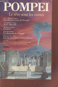 "Pompéi : le rêve sous les ruines (Collection : ""Omnibus"")"