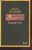 "Crystal City (Collection : ""Noire"")". Claude Hervé