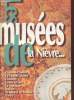 Les Musées de la Nièvre : Château Chinon, La Charité s/Loire, Clamecy, Cosne s/Loire, La Mahcine, Nevers, St Amand en Puisaye, Varzy.. Collectif