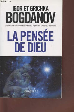 La pensée de Dieu. Bogdanov Igor, Bogdanov Grichka