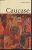 "Caucase (Collection : ""L'Atlas des voyages"" n°70)". Gaspard Armand