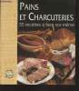 "Pains et charcuteries : 55 recettes à faire soi-même (Collection : ""Une idée, un livre !"")". Blin Aglaé, Parfonry Michelle