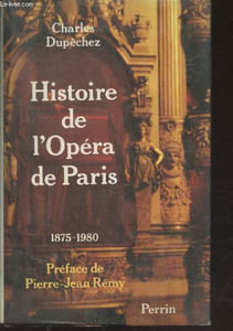 Histoire de l'Opéra de Paris : Un siècle au Palais Garnier 1875-1980