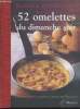 52 omelettes du dimanche soir par les plus grands chefs de France. Petitrenaud Jean-Luc