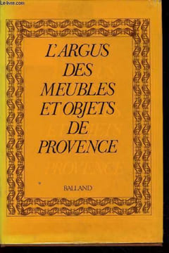 L'argus des meubles et objets de Provence. Deflassieux Françoise