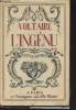 "L'Ingénu : Histoire véritable tirée des manuscrits du Pères Quesnel(Collection ""Scripta Manent"" n°21)". Voltaire