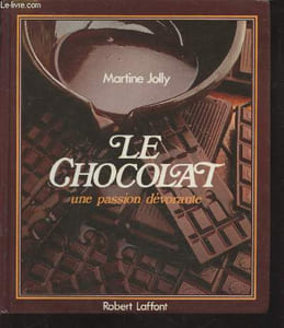 Le chocolat : une passion dévorante