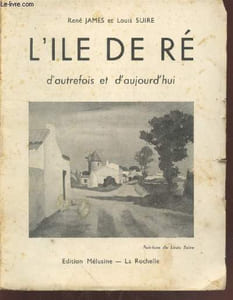 L'île de Ré d'autrefois et d'aujourd'hui