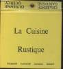 La Cuisine rustique : Charente - Gascogne - Guyenne - Quercy. Couffignal Huguette