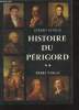Histoire du Périgord Tome 2 : De la Révolution à la Libération. Fayolle Gérard