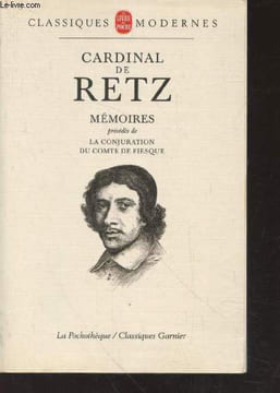 "Cardinal de Retz : Mémoires précédés de La conjuration du Comte de Fiesque (Collection ""La Pochothèque Classiques Modernes"")". Bertière Simone, ...