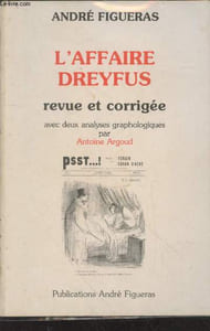 L'affaire Dreyfus revue et corrigée avec deux analyses graphologiques