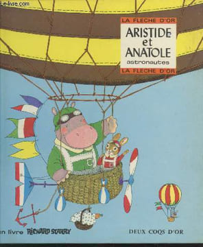 "Aristide et Anatole astronautes (Collection : ""La flèche d'or"")". Scarry Richard