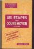 Les étapes du cours moyen : Manuel de calcul - 1ère année, classe de 8e des lycées et collèges. Morgenthaler H., Huntzinger Ch., Collectif