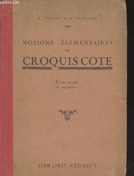 Notions élémentaires de croquis coté : Cours moyen et supérieur - Cours préparatoires des écoles primaires supérieures, cours complémentaires, écoles ...