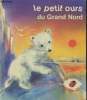 "Le petit ours du Grand Nord (Collection : ""Un album Coccinelle"")". Simon Romain