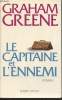 "Le capitaine et l'ennemi (Collection : ""Pavillons"")". Greene Graham