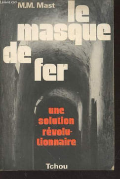 Le masque de fer : une solution révolutionnaire. Mast M.M.