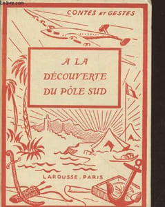 "A la découverte du pôle Sud (Collection : ""Contes et Gestes"")"