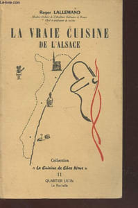 "La vraie cuisine de l'Alsace (Collection : ""La Cuisine de Chez Nous"" n°11)"