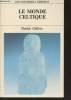 "Le monde celtique (Collection : ""Les Universels Gisserot"" n°6)". Galliou Patrick