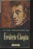 "La vie passionnée de Frédéric Chopin Livre 1 (Collection : ""L'inter"")". Rousselot Jean
