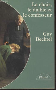 "La chair, le diable et le confesseur (Collection : ""Pluriel"")"