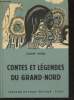"Contes et Légendes du Grand-Nord (Collection : ""Contes et Légendes de tous les pays"")". Weiss Louise