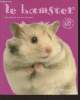 "Le Hamster (Collection : ""Poils, Plumes et Cie"")". Dietz Petra, Schneider Eva-Grit