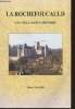 La Rochefoucauld : Une ville dans l'Histoire. Vallée Marie
