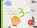"Le cahier d'activités de mes 3 ans (Collection : ""Haut comme 3 pommes"")". Collectif