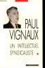 Paul Vignaux : Un intellectuel syndicaliste. Collectif