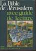 La Bible de Jérusalem avec guide de lecture. Ecole Biblique de Jérusalem, Bagot J.-P (Père)
