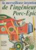 La merveilleuse invention de l'ingénieur Porc-Epic. Dalmais Anne-Marie