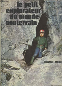 "Le petit explorateur du monde souterrain (Collection : ""Rouge et Or"")"