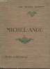 "Michel-Ange : Biographie critique (Collection :""Les grands artistes : Leur vie - Leur oeuvre."")". Reymond Marcel