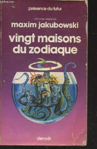 "Vingt maisons du zodiaque (Colleciton : ""Présence du futur"" n°279)"