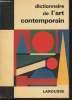 "Dictionnaire de l'art contemporain (Collection : ""Les Dictionnaires de l'Homme du XXe siècle"")". Charmet Raymond