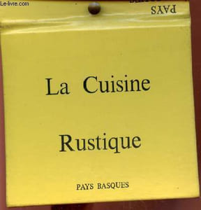 "Pays Basques (Collection : ""La Cuisine Rustique"")"