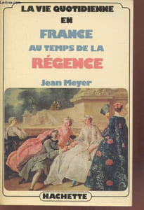 "En France au temps de la Régence (Collection : ""La vie quotidienne"")"