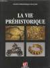 La vie préhistorique. Société Préhistorique Française