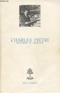 Charles Pietri : Historien et chrétien