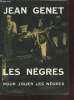 Les Nègres pour jouer les nègres : Clownerie. Genet Jean