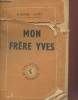 "Mon frère Yves (Collection : ""Le Zodiaque"")". Loti Pierre
